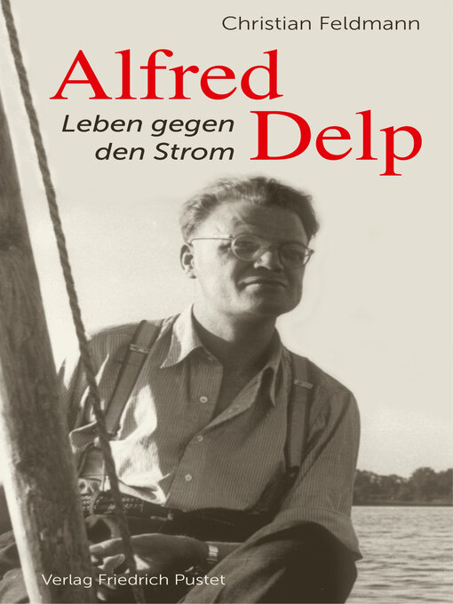 Title details for Alfred Delp by Christian Feldmann - Available